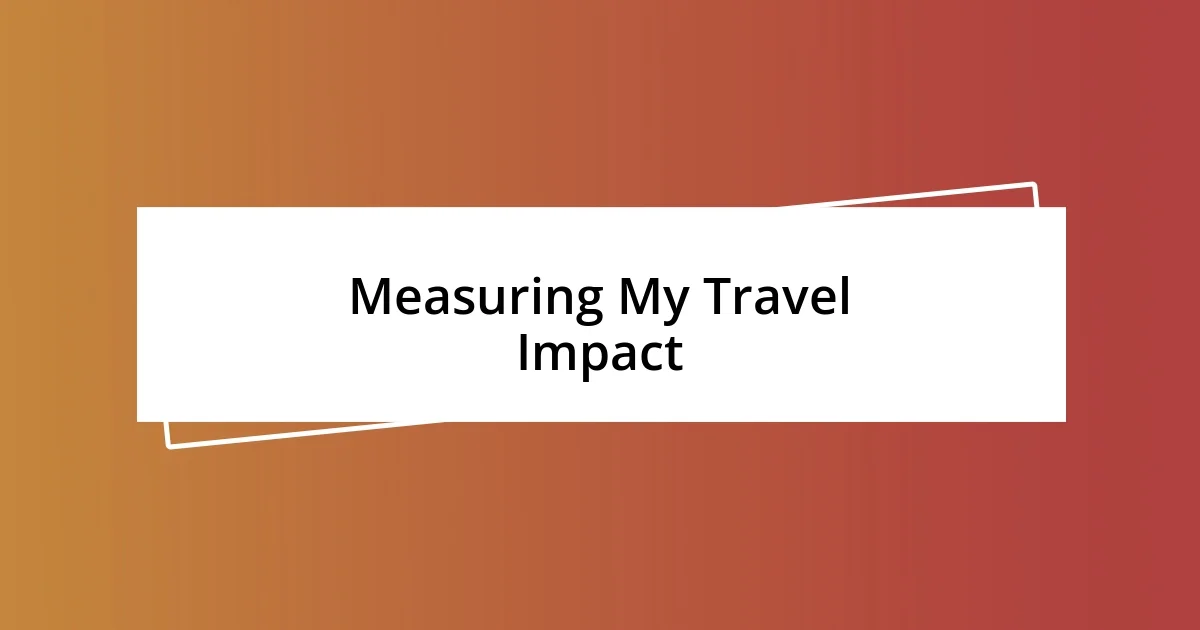 Measuring My Travel Impact