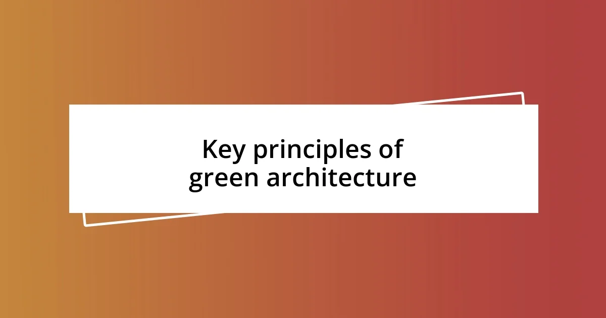 Key principles of green architecture