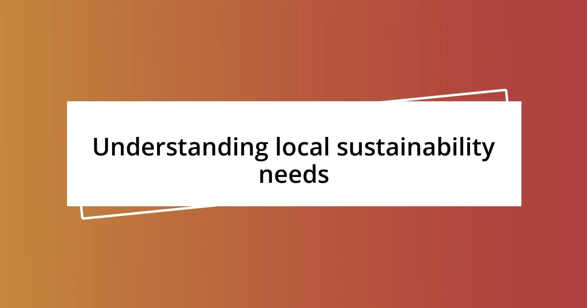 Understanding local sustainability needs