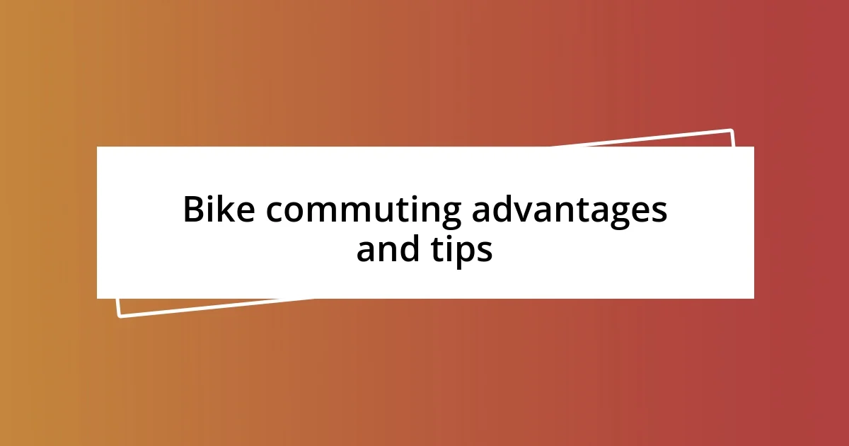 Bike commuting advantages and tips