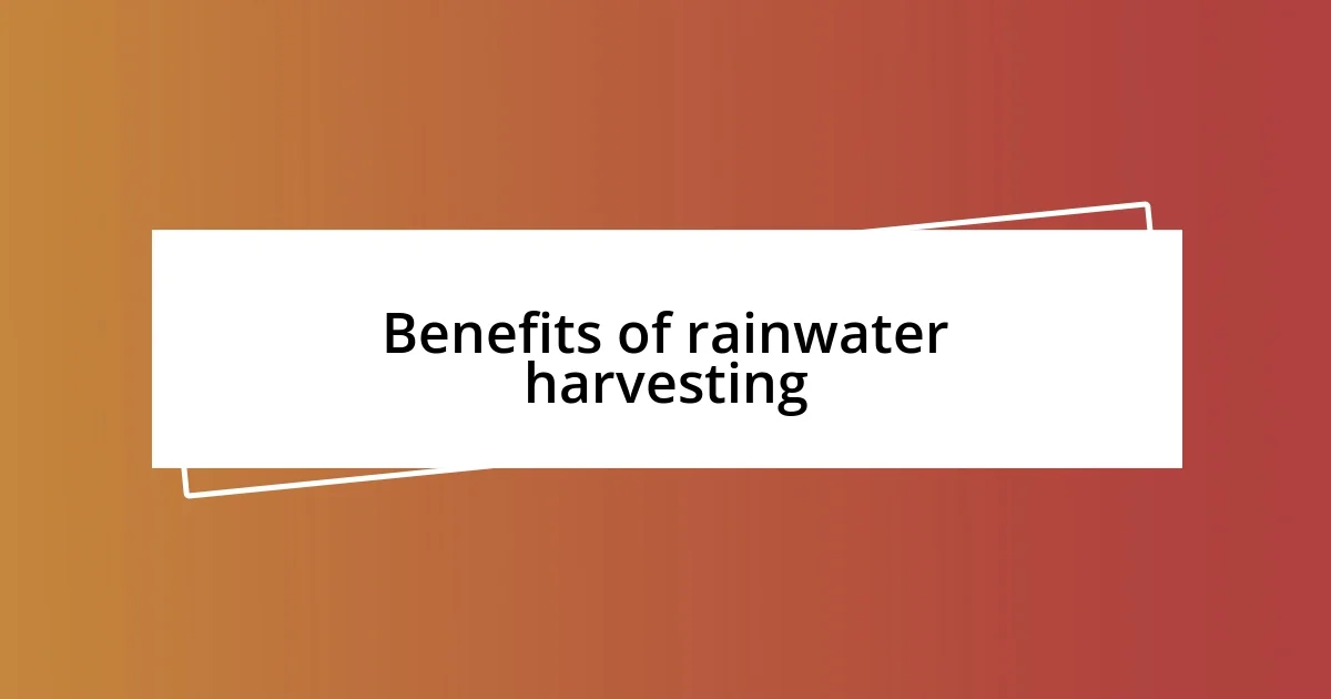 Benefits of rainwater harvesting