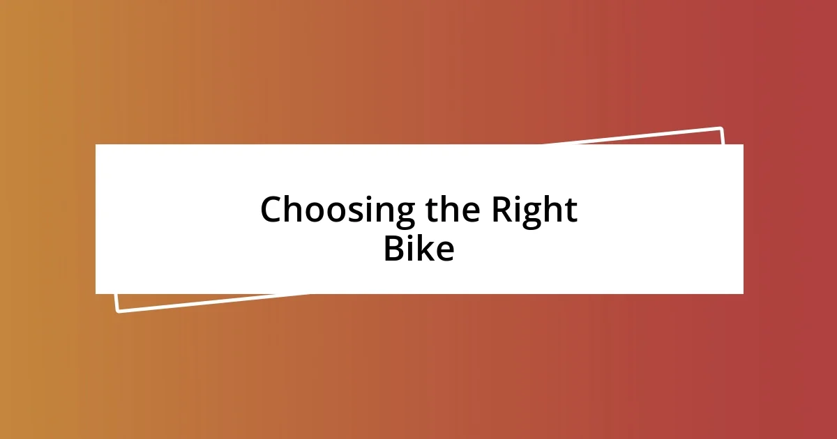 Choosing the Right Bike