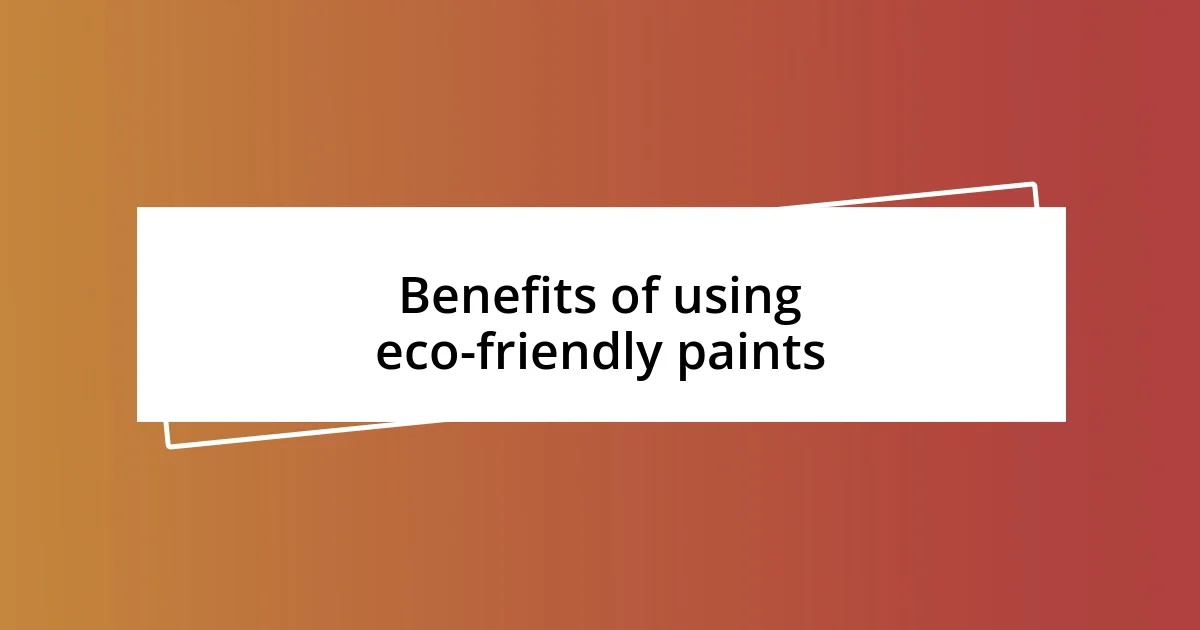 Benefits of using eco-friendly paints