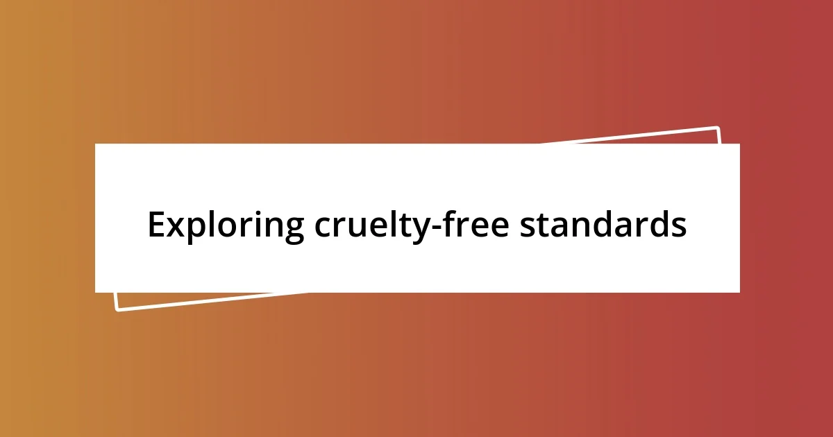 Exploring cruelty-free standards