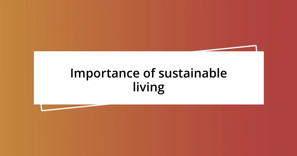 Importance of sustainable living