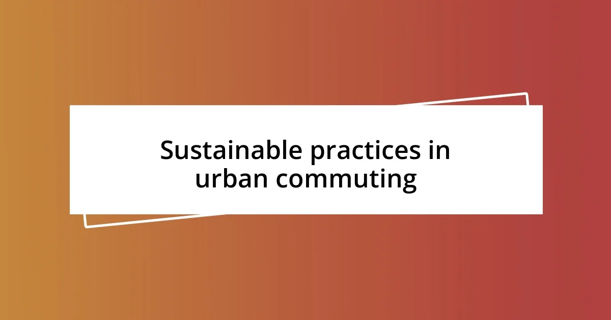 Sustainable practices in urban commuting