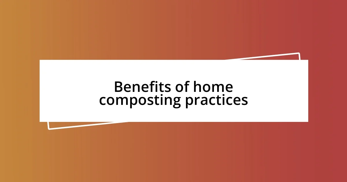 Benefits of home composting practices