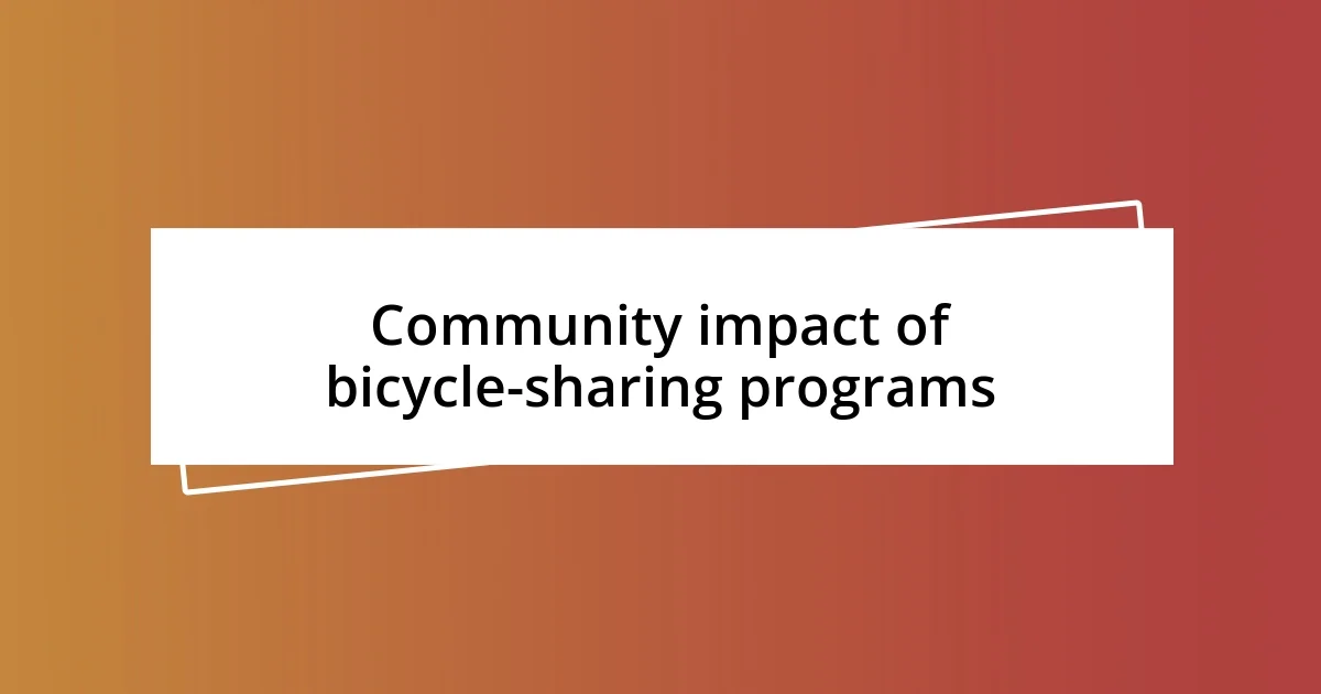 Community impact of bicycle-sharing programs