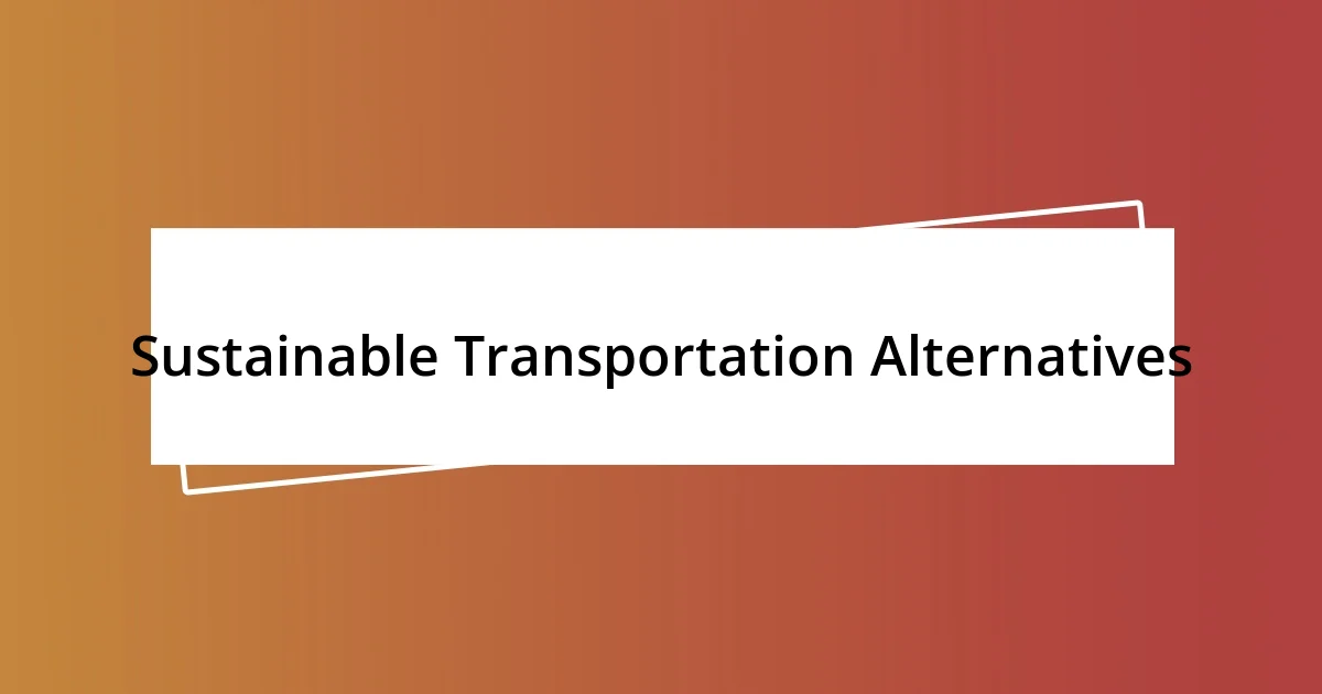 Sustainable Transportation Alternatives