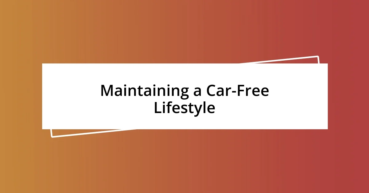 Maintaining a Car-Free Lifestyle